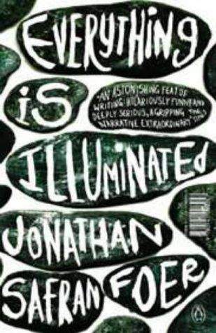 Foer, Jonathan S: Everything Is Illuminated