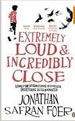 EXTREMELY LOUD AND INCREDIBLY CLOSE
