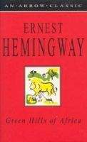 Hemingway Ernest: Green Hills of Africa