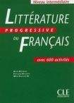 CLE International Littérature Progressive du Francais - Livre ( Niveau intermédiaire)