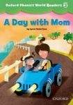 Oxford University Press Oxford Phonics World 3 Reader: A Day with Mom