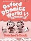 Oxford University Press Oxford Phonics World 5 Teacher´s Book
