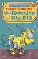 ROBODOG + BIG DIG