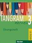 Hueber Verlag Tangram aktuell 3. Lektion 1-4 Übungsheft Lektionen 1-7