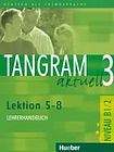 Hueber Verlag Tangram aktuell 3. Lektion 5-8 Lehrerhandbuch