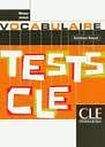 CLE International TESTS CLE DE VOCABULAIRE: NIVEAU AVANCE