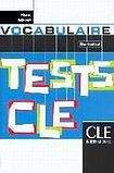 CLE International TESTS CLE DE VOCABULAIRE: NIVEAU DEBUTANT