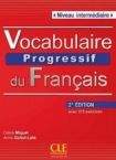CLE International VOCABULAIRE PROGRESSIF DU FRANCAIS: NIVEAU INTERMEDIAIRE - Livre + CD audio, 2. edice