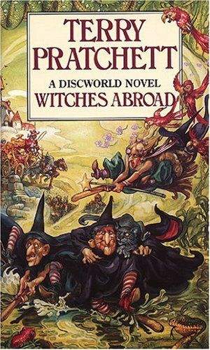 Pratchett Terry: Witches Abroad (Discworld Novel #12)
