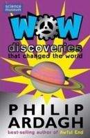 WOW! DISCOVERIES that changed the world