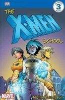 X-MEN SCHOOL (DK Readers Level 3)