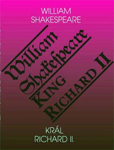 William Shakespeare: Král Richard II. / King Richard II