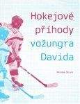 Miroslav Štrunc: Hokejové příhody vožungra Davida
