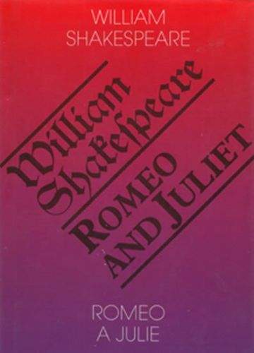 William Shakespeare: Romeo a Julie / Romeo and Juliet -