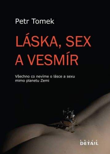 Petr Tomek: Láska, sex a vesmír