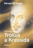 William Shakespeare: Troilus a Kressida
