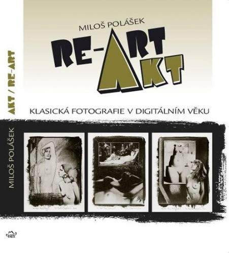 Miloš Polášek: Akt / RE-ART