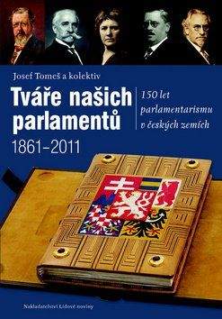 Tváře našich parlamentů 1861-2011