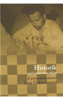 Luboš Velek, Dagmar Hájková: Historik nad šachovnicí dějin