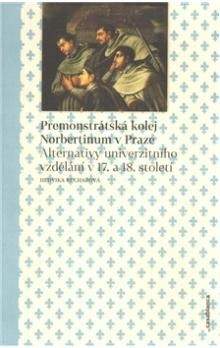 Hedvika Kuchařová: Premonstrátská kolej Norbertinum v Praze