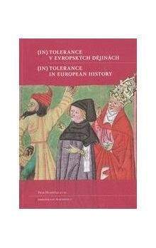 (In)tolerance v evropských dějinách / (In)Tolerance in European History