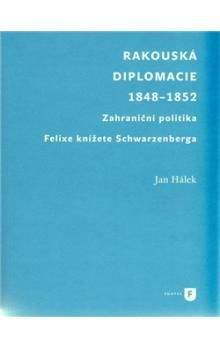 Jan Hálek: Rakouská diplomacie 1848-1852