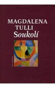 Magdalena Tulli: Soukolí