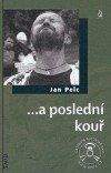 Jan Pelc: …a poslední kouř + CD