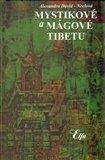 Alexandra David Néel: Mystikové a mágové Tibetu