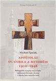 Michael Špaček: Apoštolát sv. Cyrila a Metoděje 1910–1948