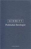 Carl Schmitt: Politická theologie