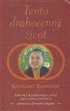 Khandro Rinpoče: Tento drahocenný život