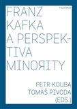 Tomáš Pivoda, Petr Kouba: Franz Kafka a perspektiva minority
