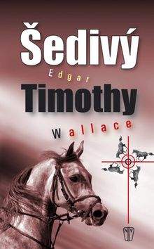 Edgar Wallace: Šedivý Timothy