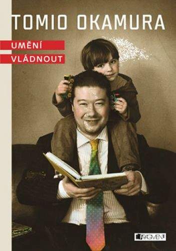 Tomio Okamura: Tomio Okamura – Umění vládnout – audiokniha