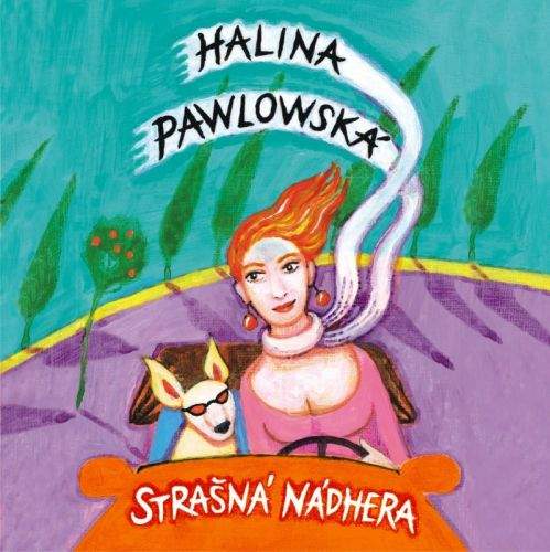 Halina Pawlowská: Strašná nádhera audio CD