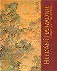 Olga Lomová, Zlata Černá: Hledání harmonie. Studie z čínské kultury