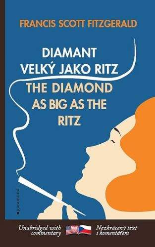 Francis Scott Fitzgerald: Diamant velký jako Ritz / The Diamond as Big as the Ritz