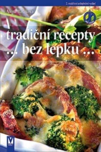 Alena Baláková: Tradiční recepty bez lepku - 2. vydání
