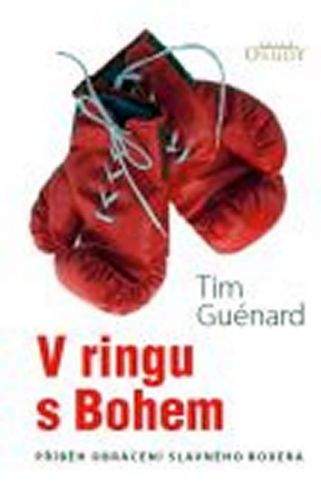 Tim Guénard: V ringu s Bohem