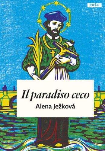Alena Ježková: Il paradiso ceco / České nebe (italsky)