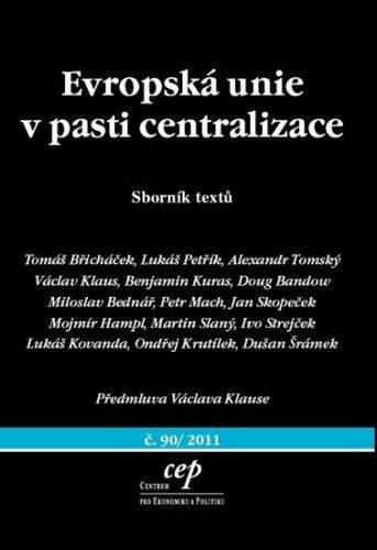 Marek Loužek: Evropská unie v pasti centralizace - Sborník textů