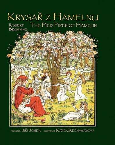 Robert Browning: Krysař z Hamelnu / The Pied Piper of Hamelin