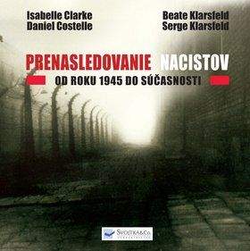 Isabelle Clarke, Daniel Costelle: Prenasledovanie nacistov od roku 19454 do súčastnosti