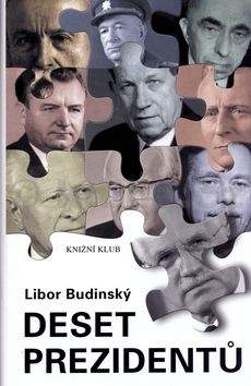 Libor Budinský Deset prezidentů