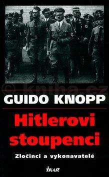 Guido Knopp Hitlerovi stoupenci