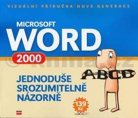 Jiří Hlavenka: Microsoft Word 2000 Jednoduše, srozumitelně, názorně