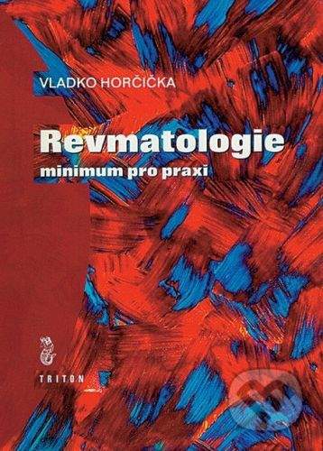 Triton Revmatologie - minimum pro praxi - Vladko Horčička