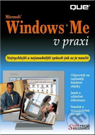 SoftPress Windows ME v praxi - Faithe Wempen