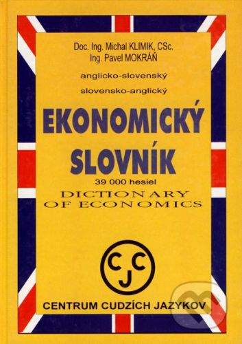 Centrum cudzích jazykov Anglicko-slovenský a slovensko-anglický ekonomický slovník - Michal Klimik, Pavel Mokráň